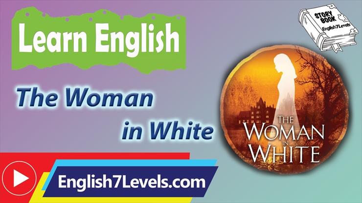 Learn English Thr... - Learn English Through Story  Subtitles_ The Woman in White Level 6 BQ.jpg