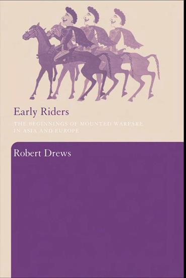 Sarmatians Zapomniany  lud starożytnych Sarmatów Hors... - Robert Drews - Early Riders Th...arfare in Asia and Europe 2004.jpg