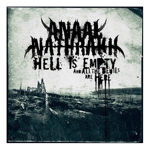2007 - Hell Is Em... - Anaal Nathrakh - Hell Is Empty And All The Devils Are Here 2007.jpg