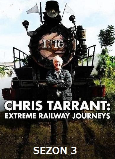Koleją przez świat 3 -  Koleją przez świat sezon 3 2016L-Chris Tarrant. Extreme Railway Journeys season 3.jpg
