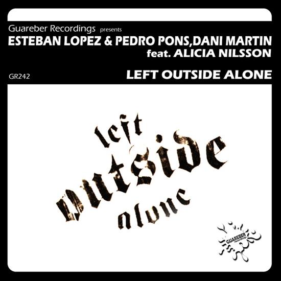 Esteban_Lopez_and_Pedro_Pons_Dani_Martin_Feat_Alicia_Nilsson-Left_Outside_Alo... - 00-esteban_lopez_a...one-gr242-web-2016.jpg