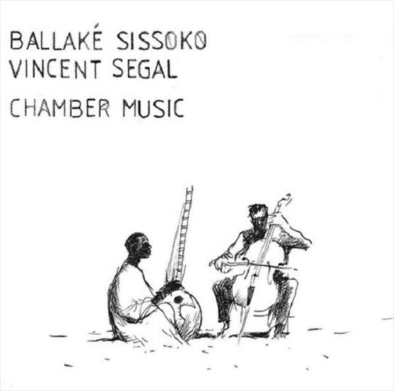 Ballak Sissoko  Vincent Segal - Chamber Music wiolonczela - Ballak Sissoko  Vincent Segal - Chamber Music.jpg