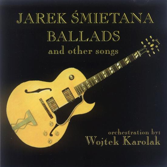 Jarek Śmietana - 00_Jarek Śmietana_Ballads and other songs_front.jpg