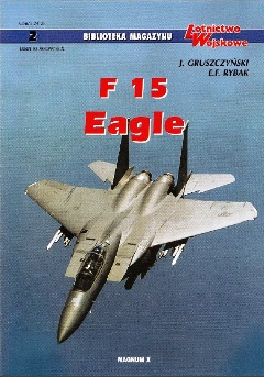 Książki o uzbrojeniu2 - KU-BLW-2-Gruszczyński J., Rybak E.F. -F-15 Eagle.jpg