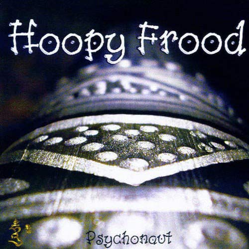 Hoopy Frood - Psychonaut 2004 Mp3VBR Ambient, Psychedelic Rock nocturno - Hoopy Frood - Psychonaut 2004 front.jpg