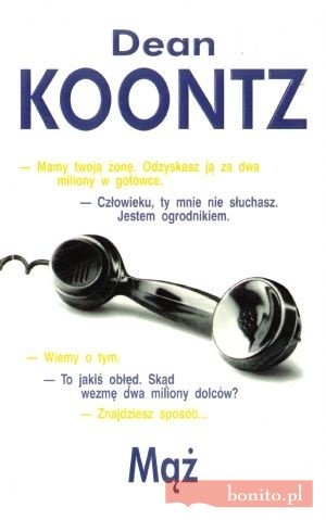 Mąż czyta K.Gosztyla - Dean Ray Koontz - Mąż czyta K.Gosztyla.jpg